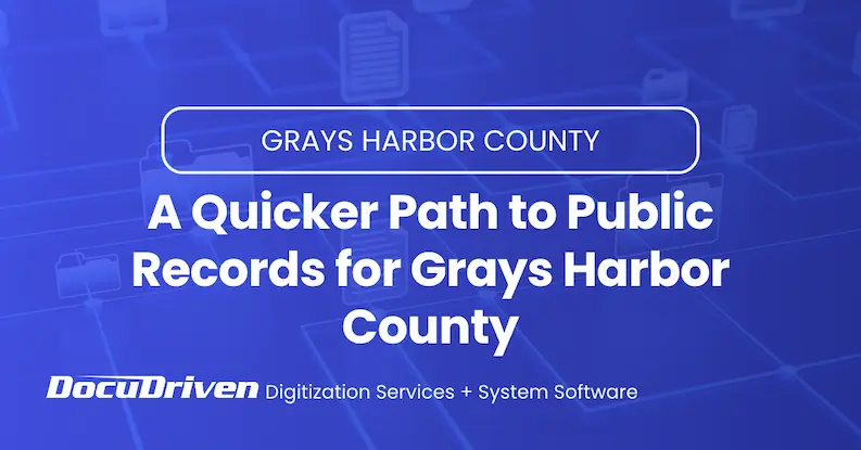 A Quicker Path to Public Records for Grays Harbor County