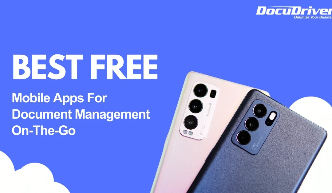 Best Free Mobile Apps for Document Management On-The-Go