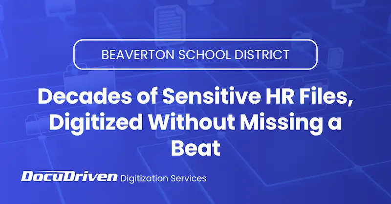 BSD Decades of Sensitive HR Files, Digitized Without Missing a Beat